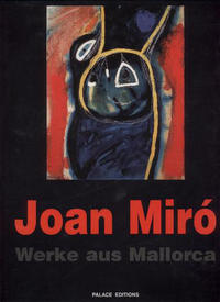 Joan Miró. Werke aus Mallorca