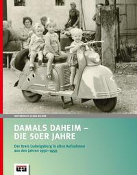 Damals Daheim - die 50er Jahre