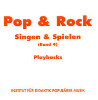 Pop & Rock - Singen & Spielen. Materialien für den Musikunterricht in den Klassen 5 bis 10 / Pop & Rock - Singen und Spielen 4