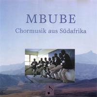 MBUBE - Chormusik aus Südafrika (SATB)