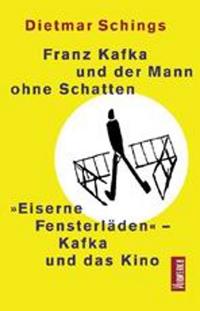 Franz Kafka und der Mann ohne Schatten