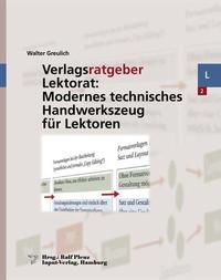 Verlagsratgeber Lektorat: Modernes technisches Handwerkszeug für Lektoren