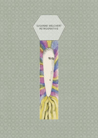 Susanne Melchert – Retrospektive