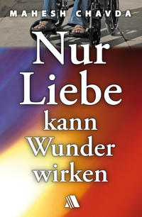 Nur Liebe kann Wunder wirken