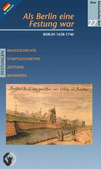 Als Berlin eine Festung war (1658-1746)