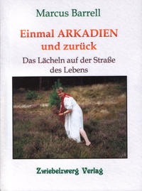 Einmal Arkadien und zurück