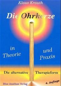 Die Ohrkerze in Theorie und Praxis