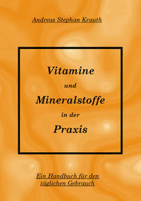 Vitamine und Mineralstoffe in der Praxis