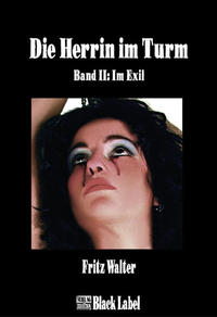 Die Herrin im Turm 2 - Im Exil