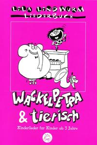 Lila Lindwurm Liederbuch - Wackelpetra & Tierisch