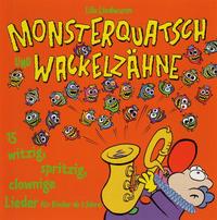 Lila Lindwurm - Monsterquatsch und Wackelzähne