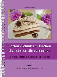 Torten - Schnitten - Kuchen die müssen Sie versuchen