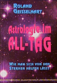 Astrologie im All-Tag