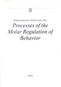 Processes of the Molar Regulation of Behavior