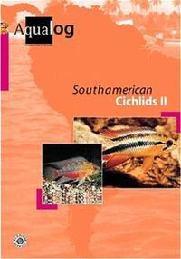 Aqualog. Reference fish of the world / South American Cichlids II