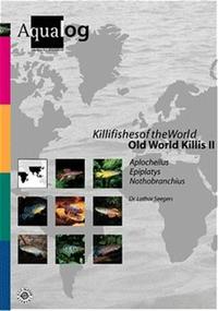 Aqualog. Reference fish of the world / Killifishes of the World, Old World Killis II