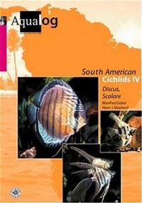 Aqualog. Reference fish of the world / Southamerican Cichlids. IV, Dt. /Engl. / Diskus und Skalare