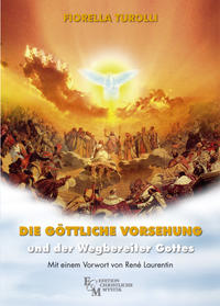 Die göttliche Vorsehung und der Wegbereiter Gottes