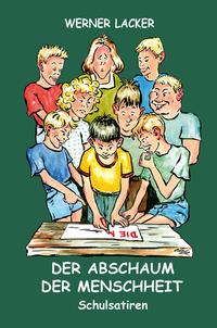 DER ABSCHAUM DER MENSCHHEIT