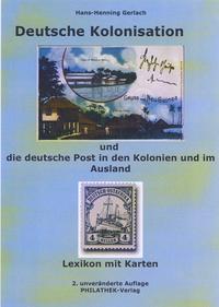 Deutsche Kolonisation und die deutsche Post in den Kolonien und im Ausland