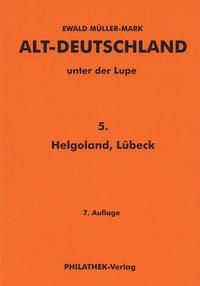 Alt-Deutschland unter der Lupe 5. Helgoland, Lübeck