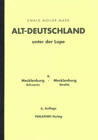 Alt-Deutschland unter der Lupe 6. Mecklenburg/Schwerin Mecklenburg/Strelitz