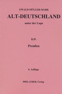 Alt-Deutschland unter der Lupe 8./9. Preußen