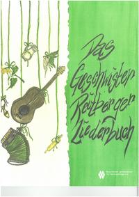 Das Geschwister Reitberger Liederbuch