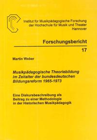 Musikpädagogische Theoriebildung im Zeitalter der bundesdeutschen Bildungsreform 1965-1973
