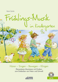 Frühlings-Musik im Kindergarten (inkl. Lieder-CD)