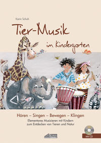 Tier-Musik im Kindergarten (inkl. Lieder-CD)