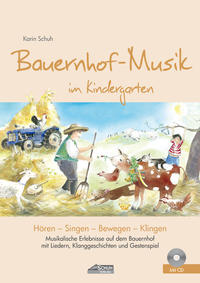 Bauernhof-Musik im Kindergarten (inkl. Lieder-CD)