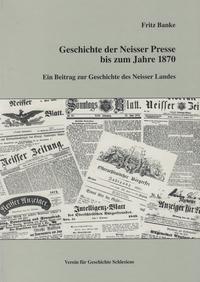 Geschichte der Neisser Presse bis zum Jahre 1870