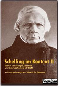 Schelling im Kontext II - Werke, Vorlesungen, Nachgelassenes und Briefwechsel auf CD-ROM