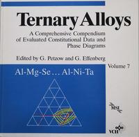 Ternary Alloys. A Comprehensive Compendium of Evaluated Constitutional... / Ternary Alloys. A Comprehensive Compendium of Evaluated Costitutional...