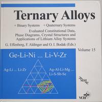 Ternary Alloys. A Comprehensive Compendium of Evaluated Constitutional... / Ternary Alloys. A Comprehensive Compendium of Evaluated Costitutional...