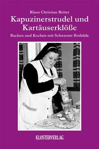 Kapuzinerstrudel und Kartäuserklöße