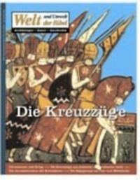 Welt und Umwelt der Bibel / Die Kreuzzüge