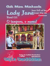 Lady Jane, Band 02: O tempora, o mores!