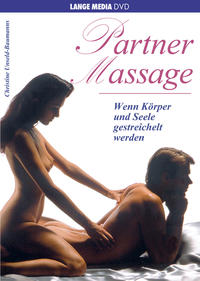 Partnermassage - Wenn Körper und Seele gestreichelt werden