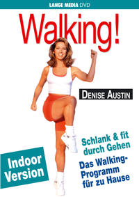 Denise Austin: Walking! Schlank & fit durch Gehen - Indoor Version