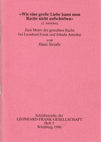 "Wie eine große Liebe kann man Rache nicht aufschieben" (J. Amichai).