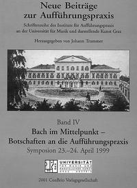 Bach im Mittelpunkt - Botschaften an die Aufführungspraxis