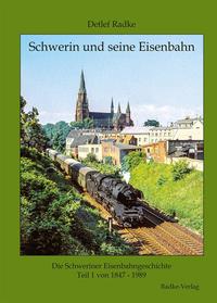 Schwerin und seine Eisenbahn
