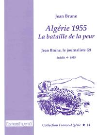 Algérie 1955. La Bataille de la Peur