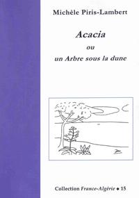 Acacia ou un Arbre sous la Dune