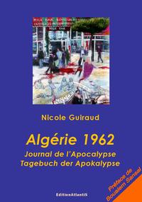 Algérie 1962. Journal de l'Apocalypse. Tagebuch der Apokalypse