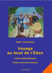 Voyage au bout de l'Éden. Conte philosophique