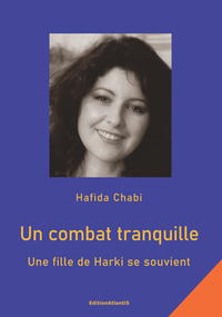 Un combat tranquille. Une fille de Harki se souvient