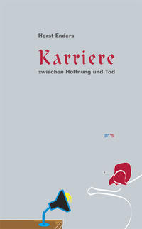 Karriere zwischen Hoffnung und Tod